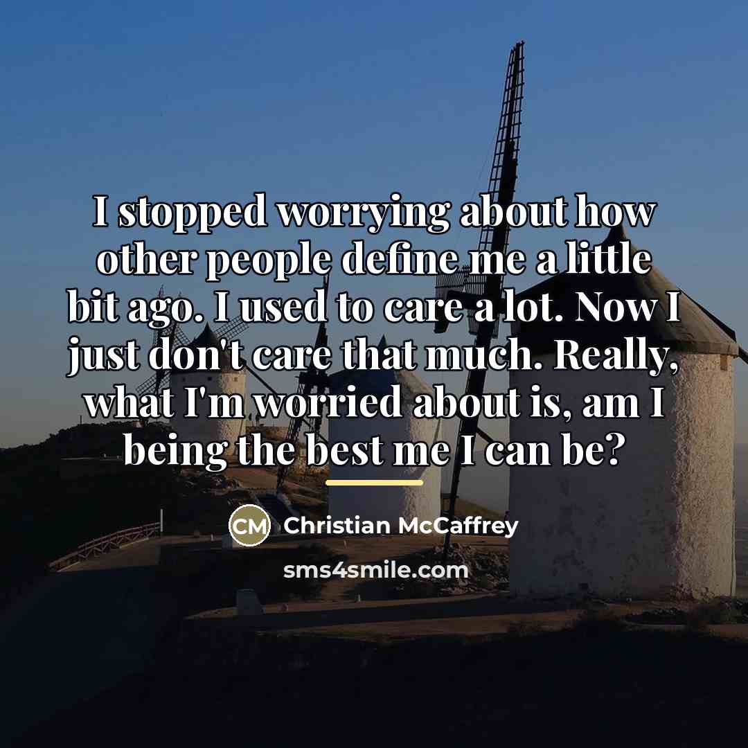 “I stopped worrying about how other people define me a…” quote by Christian McCaffrey