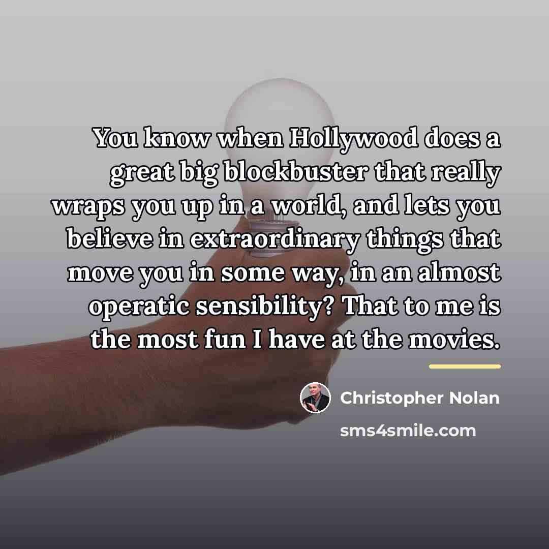 “You know when Hollywood does a great big blockbuster that…” quote by Christopher Nolan