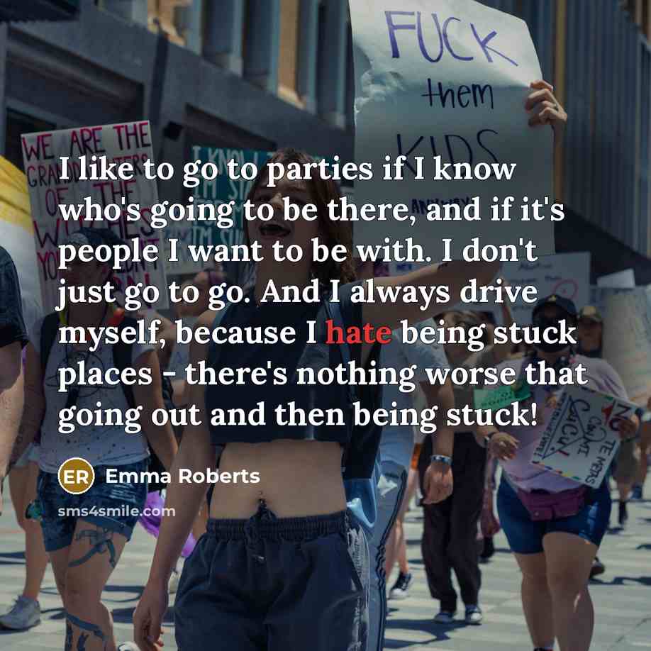 “I like to go to parties if I know who's…” quote by Emma Roberts