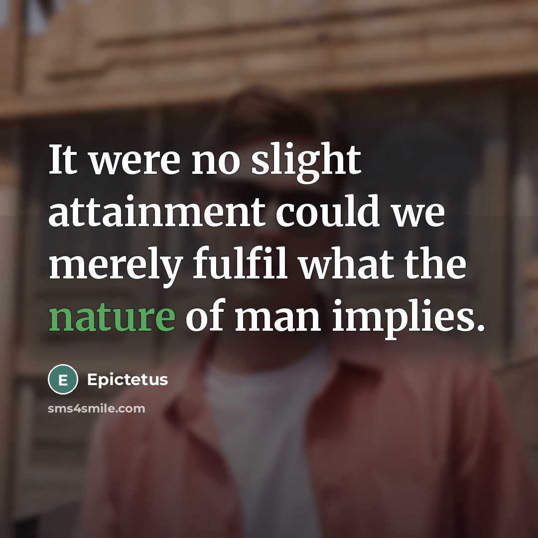 “It were no slight attainment could we merely fulfil what…” quote by Epictetus