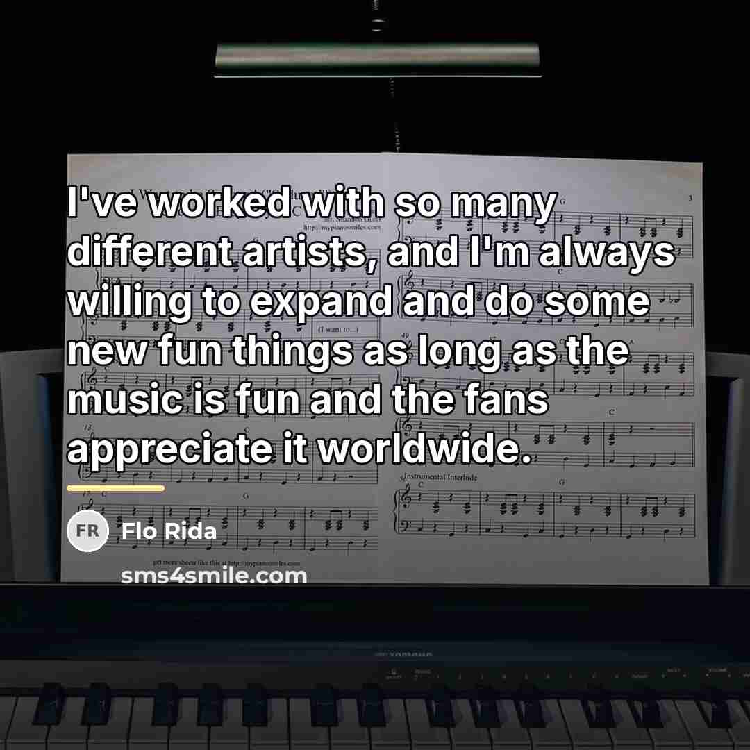 “I've worked with so many different artists, and I'm always…” quote by Flo Rida