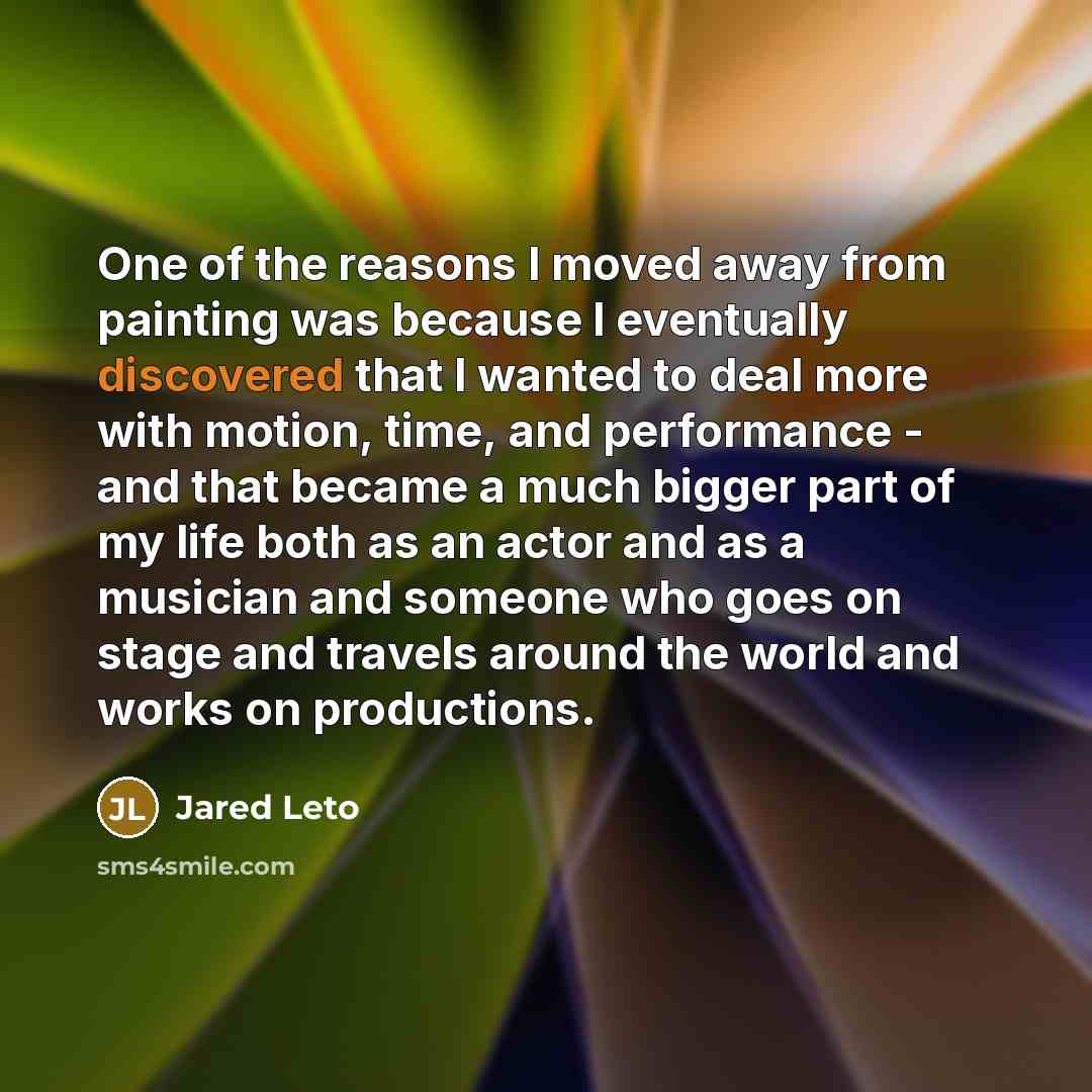 “One of the reasons I moved away from painting was…” quote by Jared Leto