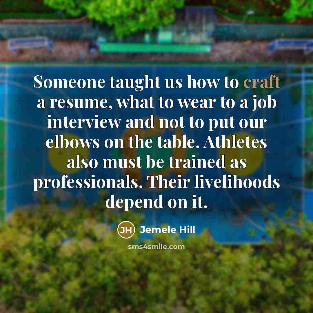 “Someone taught us how to craft a resume, what to…” quote by Jemele Hill