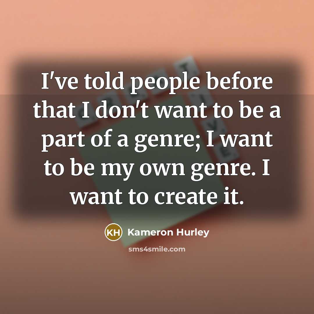 “I've told people before that I don't want to be…” quote by Kameron Hurley