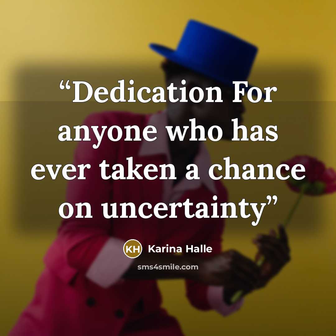 “Dedication For anyone who has ever taken a chance on uncertainty” quote by Karina Halle