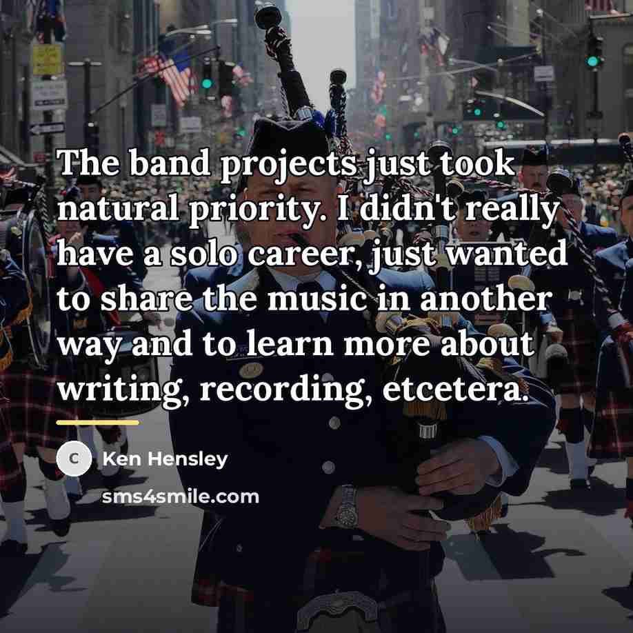 “The band projects just took natural priority. I didn't really…” quote by Ken Hensley