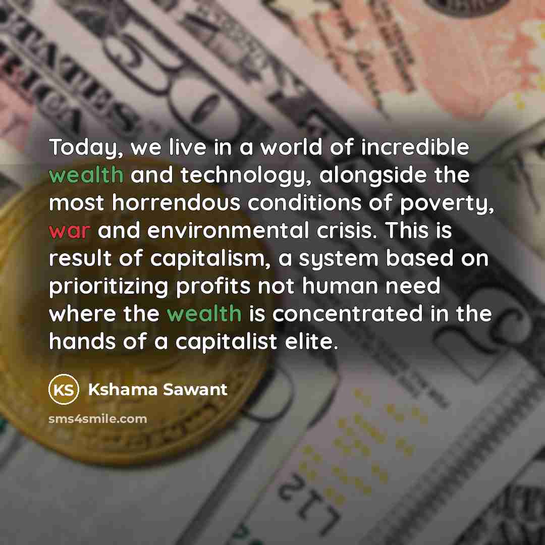 “Today, we live in a world of incredible wealth and…” quote by Kshama Sawant