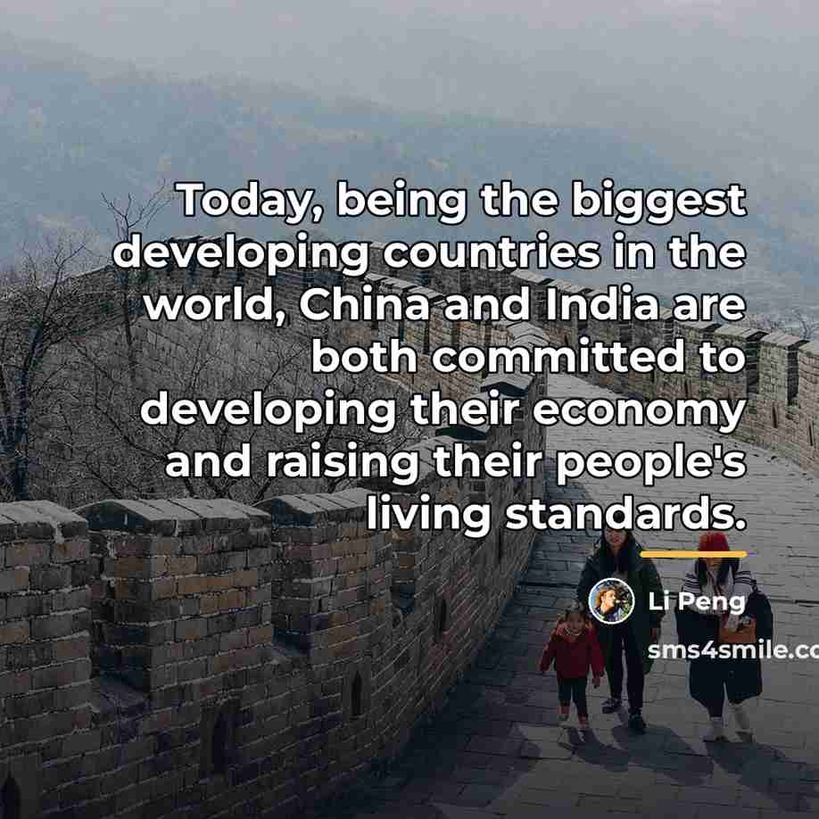 “Today, being the biggest developing countries in the world, China…” quote by Li Peng