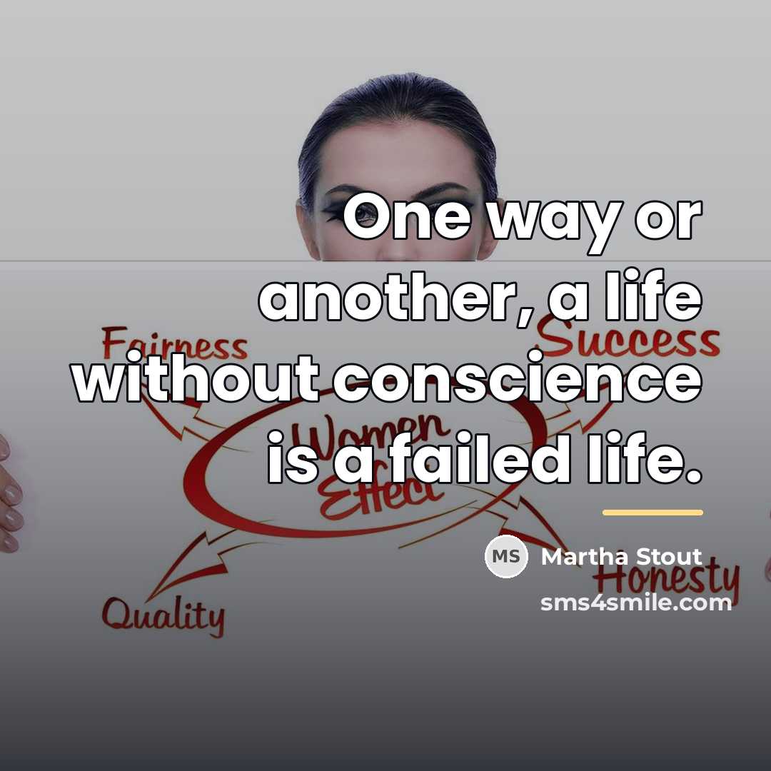 “One way or another, a life without conscience is a…” quote by Martha Stout