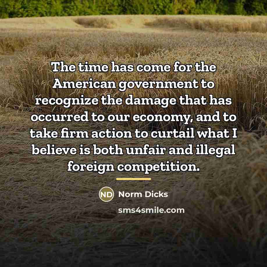 “The time has come for the American government to recognize…” quote by Norm Dicks