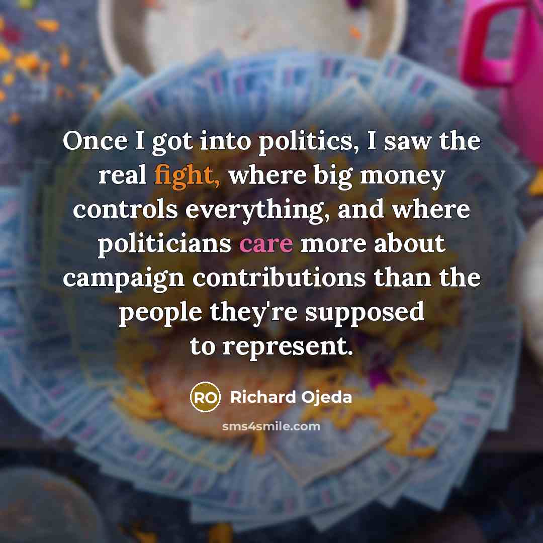 “Once I got into politics, I saw the real fight,…” quote by Richard Ojeda