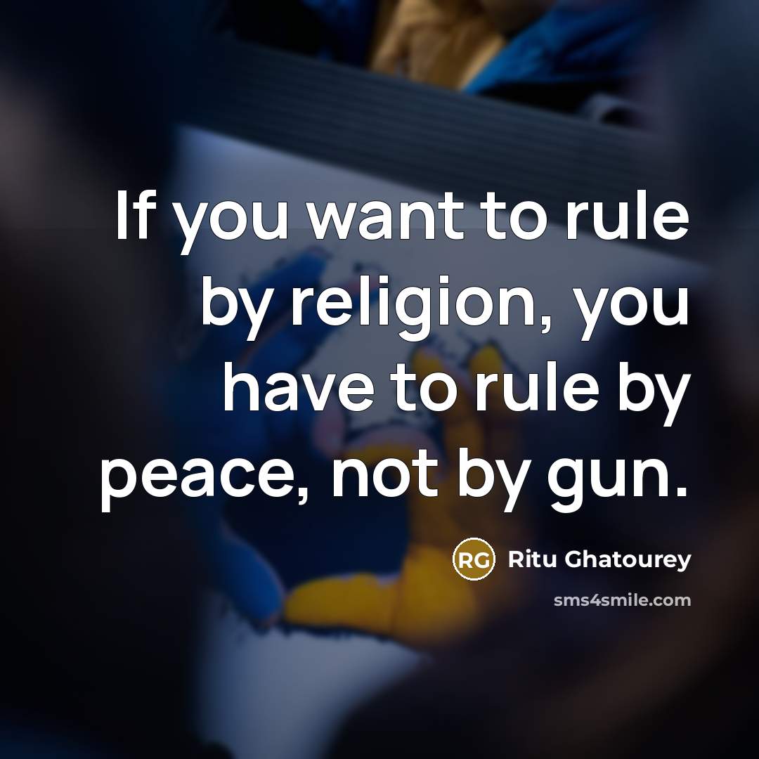“If you want to rule by religion, you have to…” quote by Ritu Ghatourey