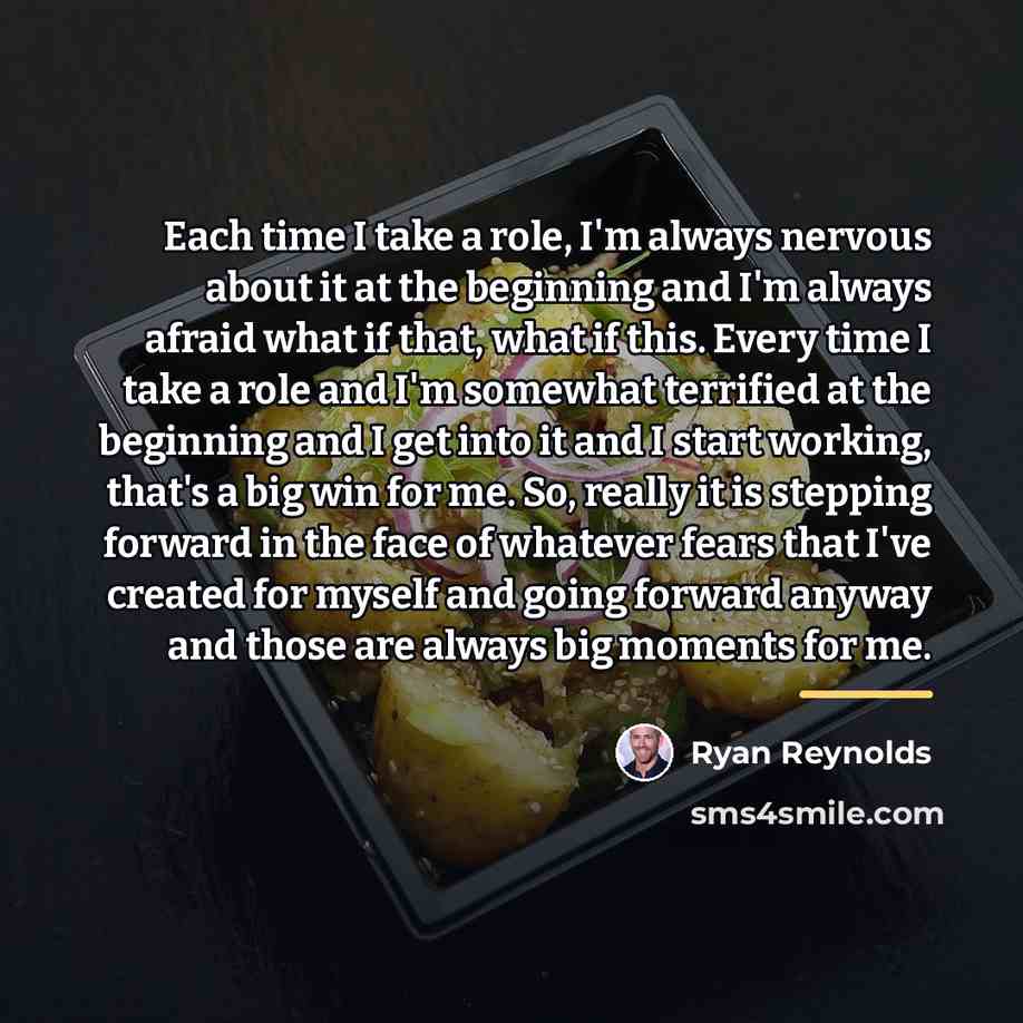 “Each time I take a role, I'm always nervous about…” quote by Ryan Reynolds