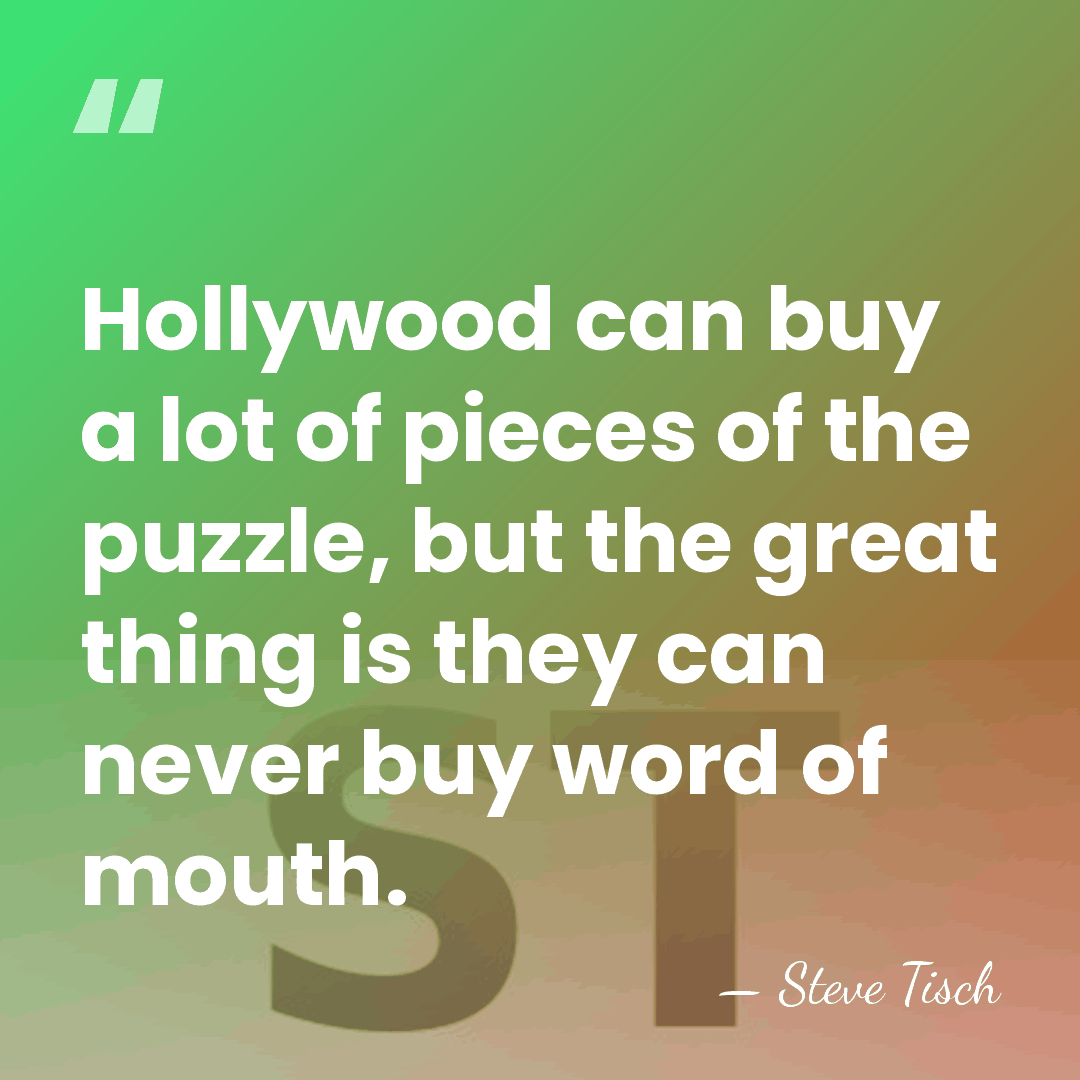 Hollywood can buy a lot of pieces of the puzzle, but the&hellip; - Steve Tisch