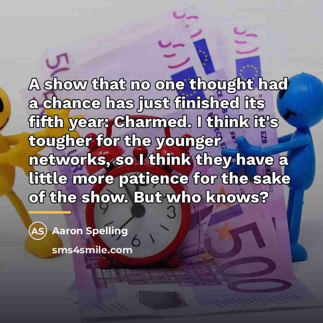 “A show that no one thought had a chance has…” quote by Aaron Spelling