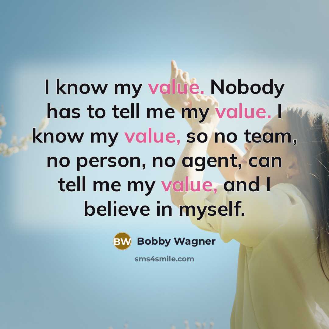“I know my value. Nobody has to tell me my…” quote by Bobby Wagner