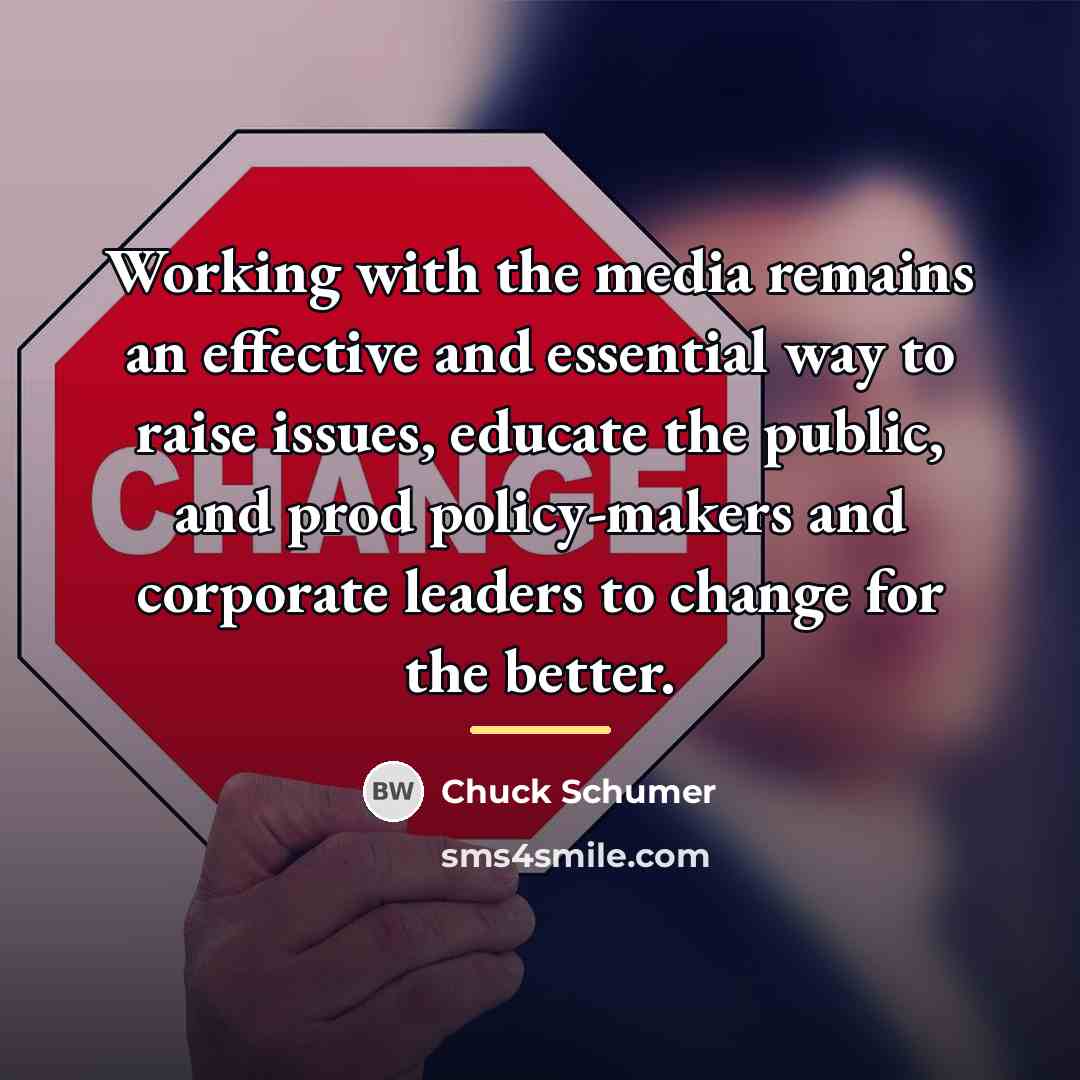 “Working with the media remains an effective and essential way…” quote by Chuck Schumer