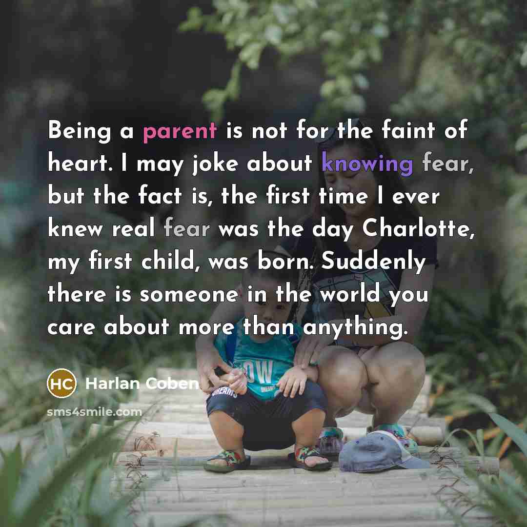 “Being a parent is not for the faint of heart.…” quote by Harlan Coben