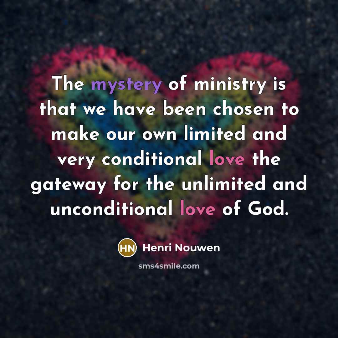 “The mystery of ministry is that we have been chosen…” quote by Henri Nouwen