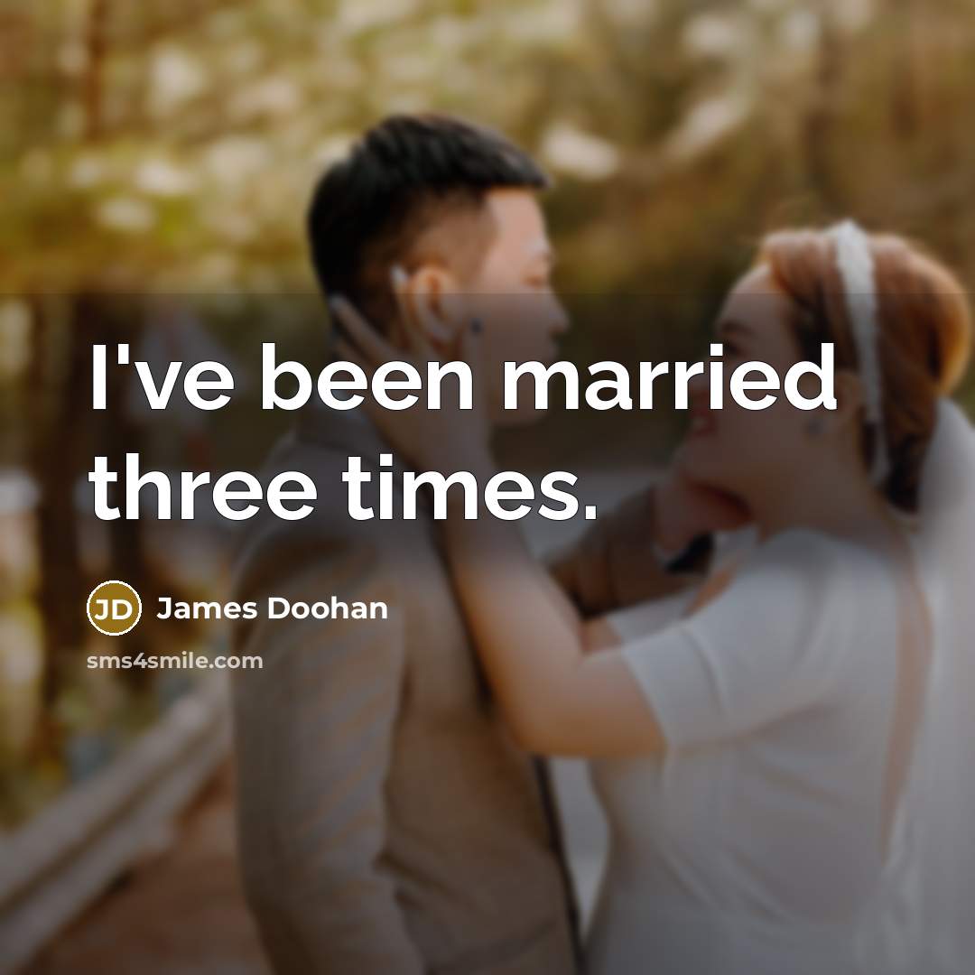 “I've been married three times.…” quote by James Doohan