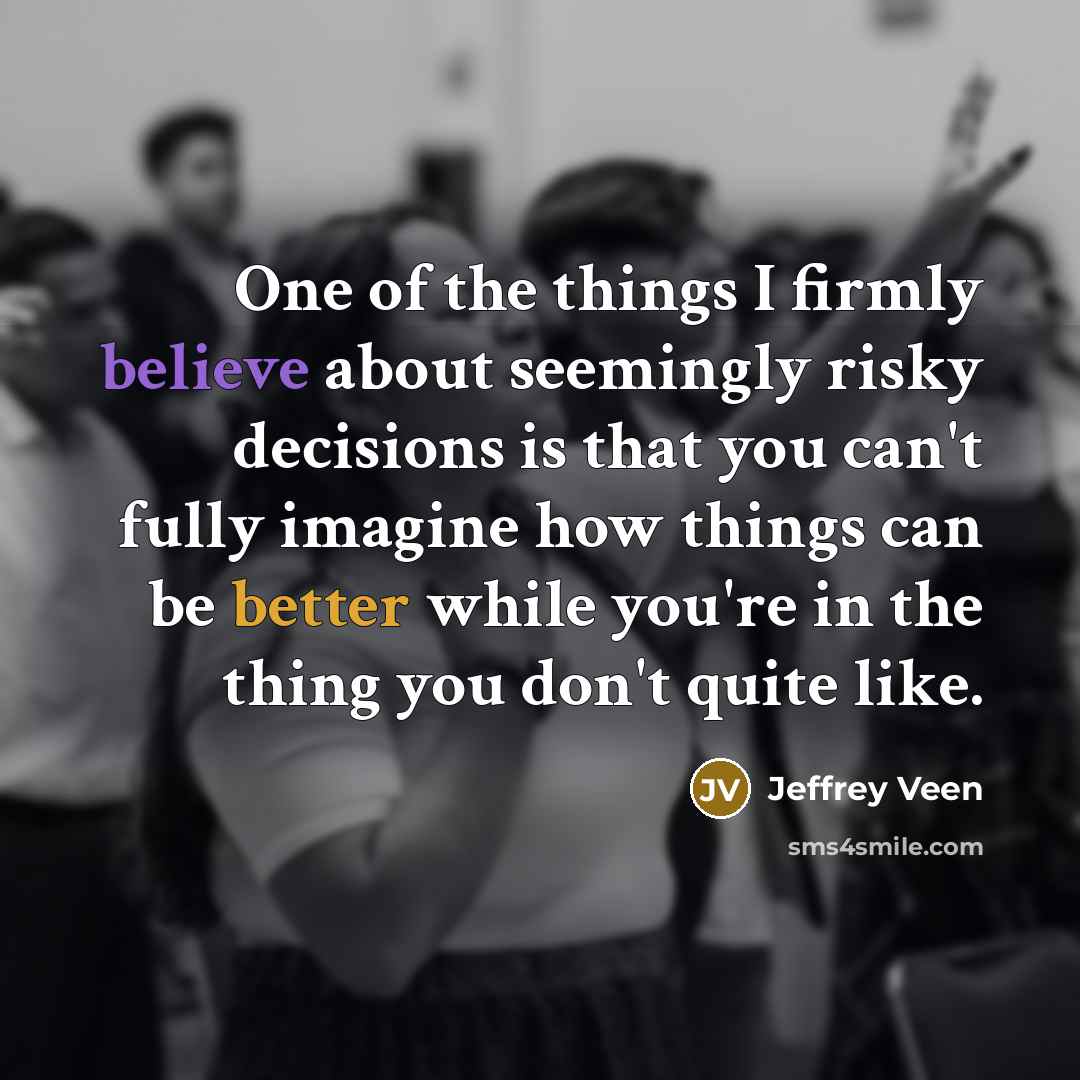 “One of the things I firmly believe about seemingly risky…” quote by Jeffrey Veen