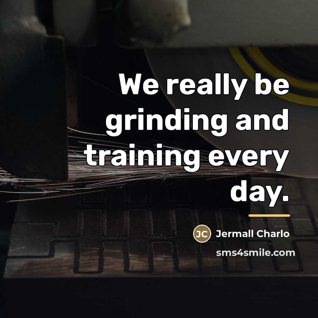 “We really be grinding and training every day.…” quote by Jermall Charlo