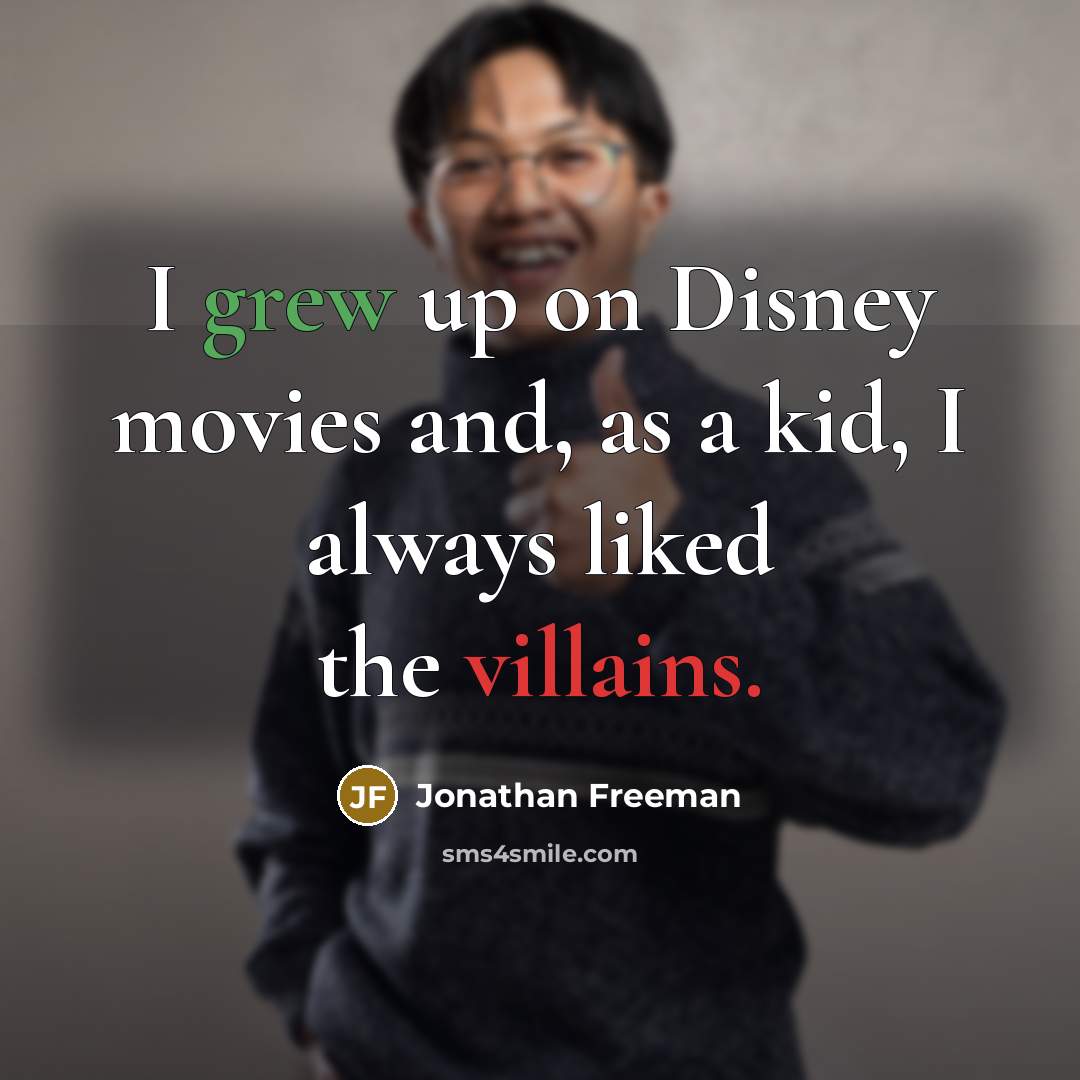 “I grew up on Disney movies and, as a kid,…” quote by Jonathan Freeman