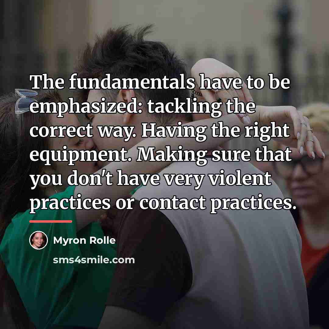 “The fundamentals have to be emphasized: tackling the correct way.…” quote by Myron Rolle
