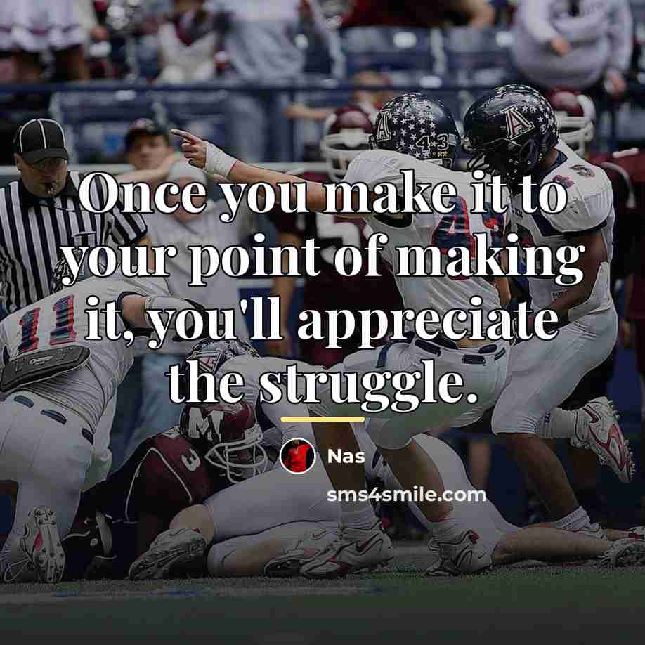 “Once you make it to your point of making it,…” quote by Nas