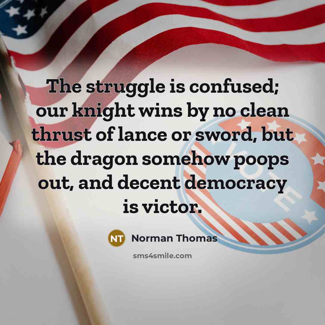 “The struggle is confused; our knight wins by no clean…” quote by Norman Thomas