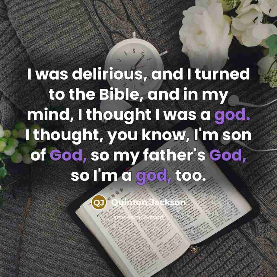 “I was delirious, and I turned to the Bible, and…” quote by Quinton Jackson