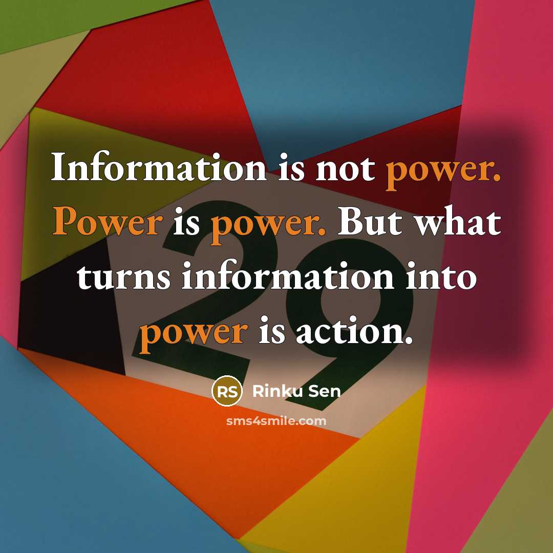“Information is not power. Power is power. But what turns…” quote by Rinku Sen