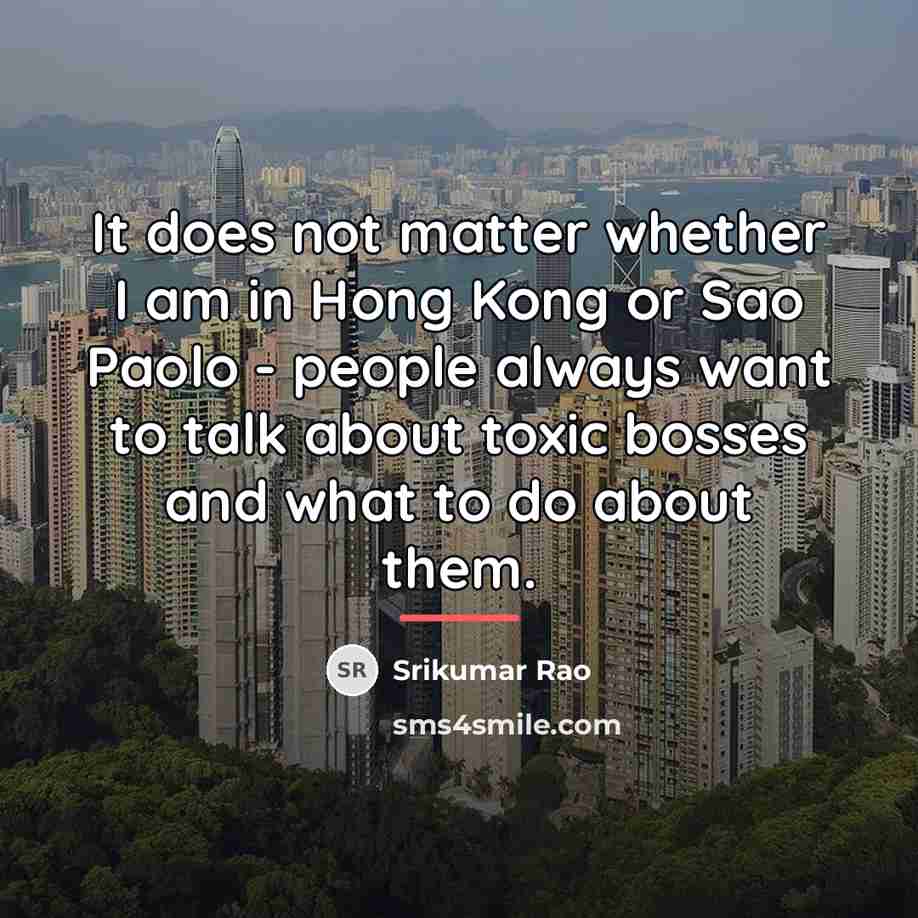 “It does not matter whether I am in Hong Kong…” quote by Srikumar Rao