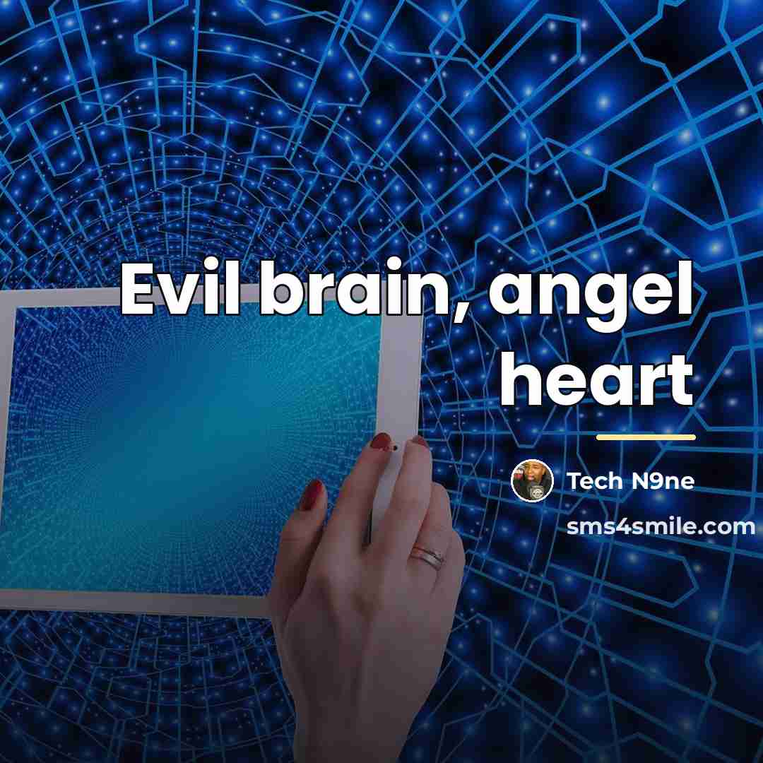 “Evil brain, angel heart…” quote by Tech N9ne