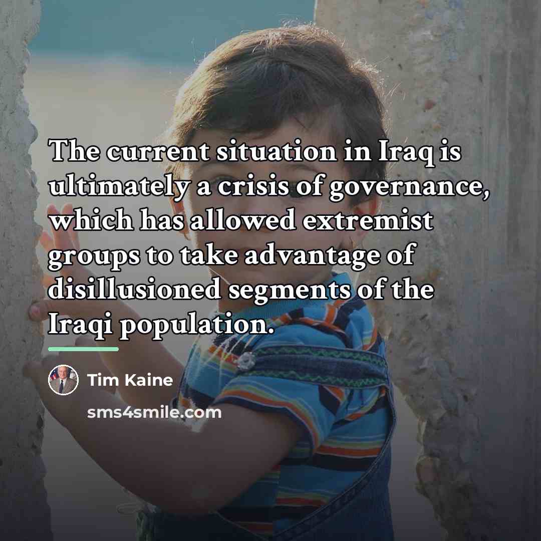 “The current situation in Iraq is ultimately a crisis of…” quote by Tim Kaine