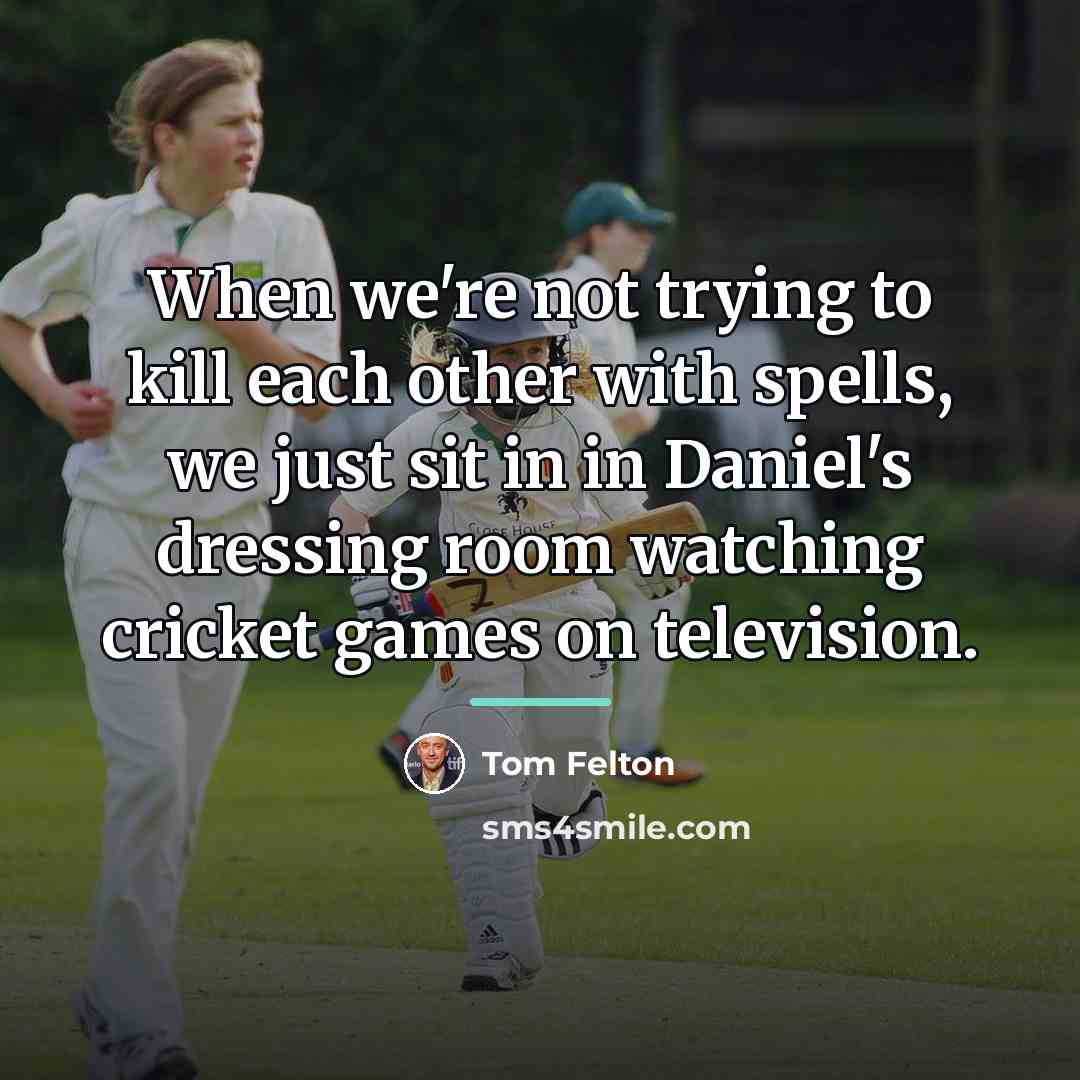 “When we're not trying to kill each other with spells,…” quote by Tom Felton