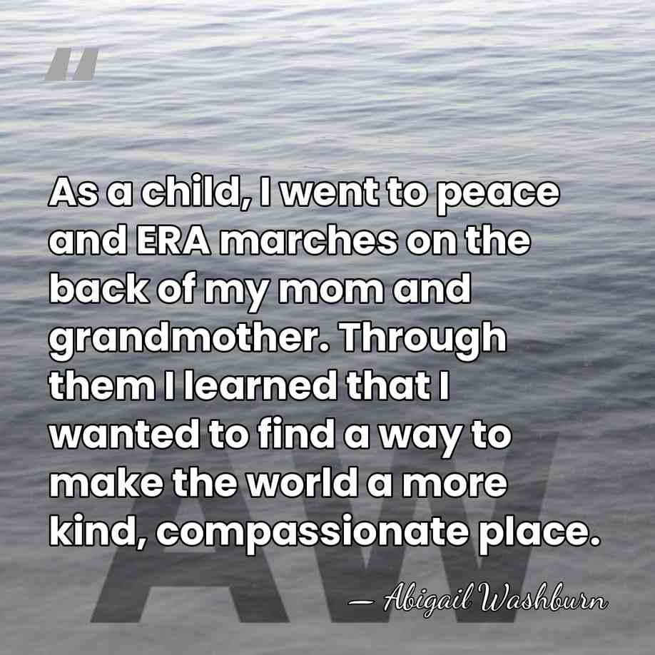 As a child, I went to peace and ERA marches on the&hellip; - Abigail Washburn