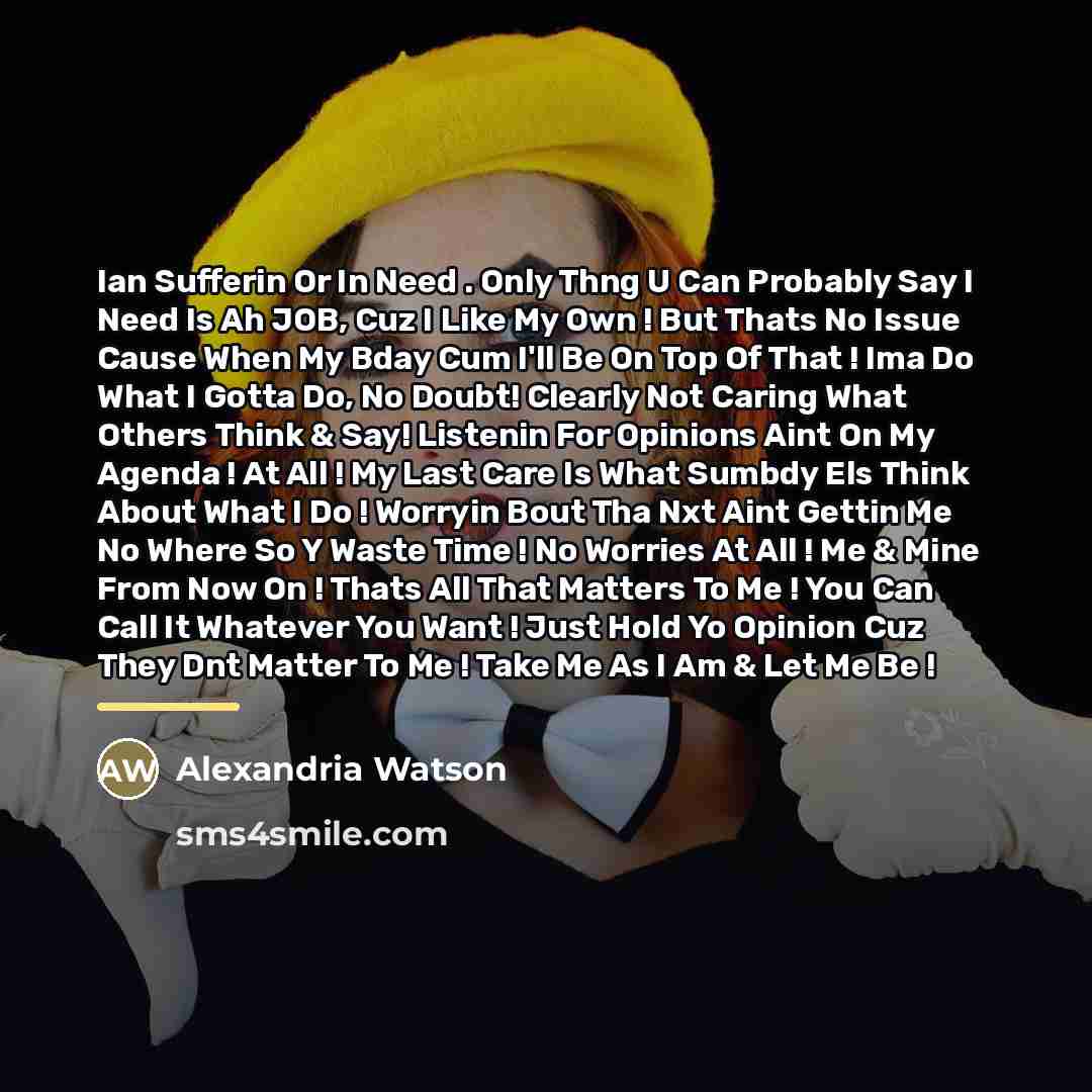“Ian Sufferin Or In Need . Only Thng U Can…” quote by Alexandria Watson