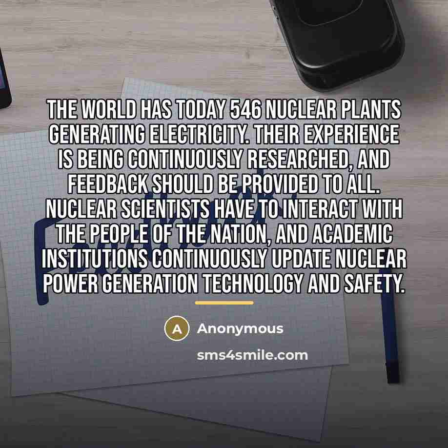 “The world has today 546 nuclear plants generating electricity. Their…” quote by Anonymous