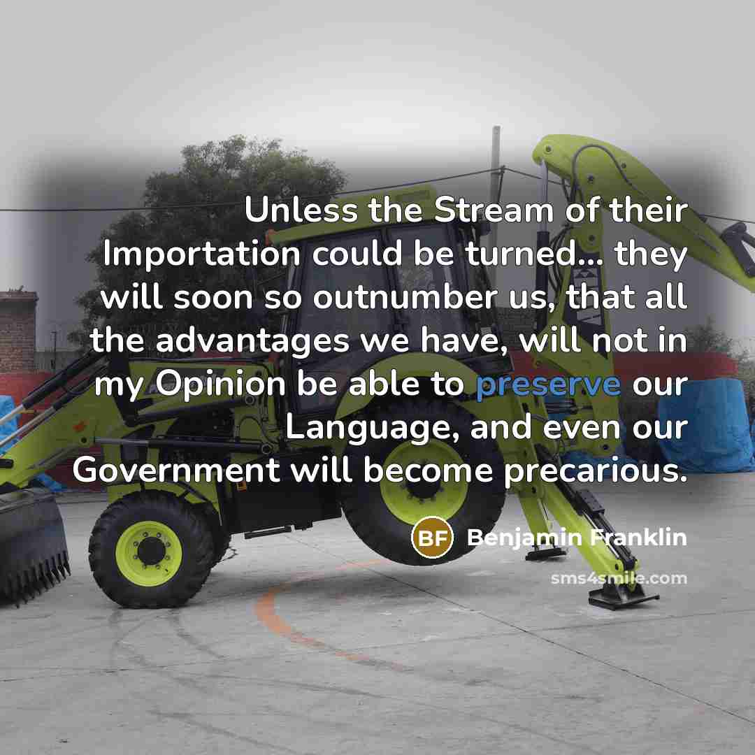 “Unless the Stream of their Importation could be turned... they…” quote by Benjamin Franklin