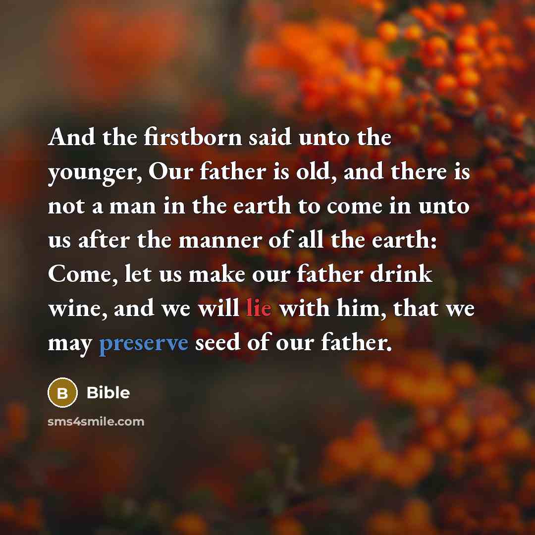 “And the firstborn said unto the younger, Our father is…” quote by Bible