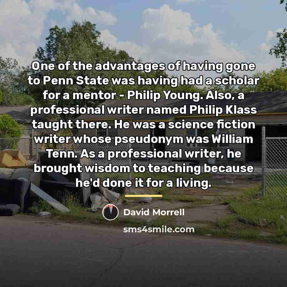“One of the advantages of having gone to Penn State…” quote by David Morrell
