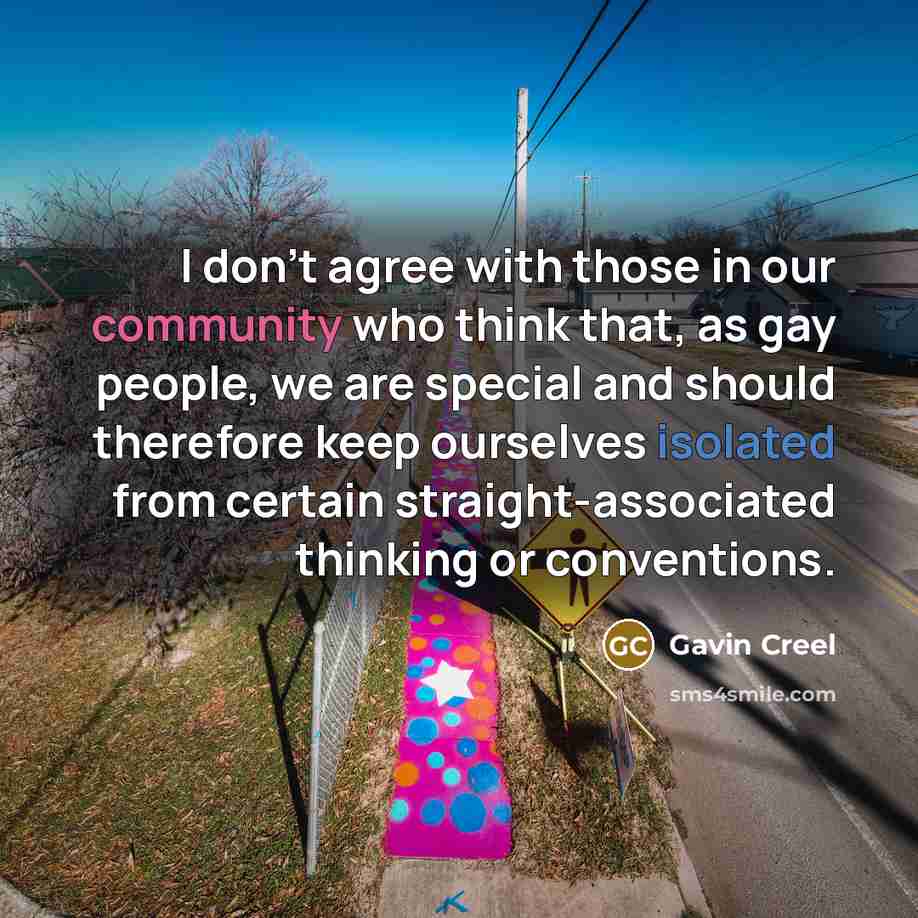 “I don't agree with those in our community who think…” quote by Gavin Creel