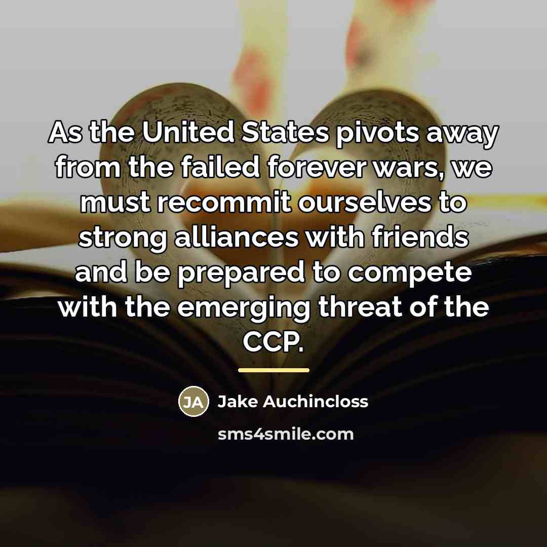 “As the United States pivots away from the failed forever…” quote by Jake Auchincloss