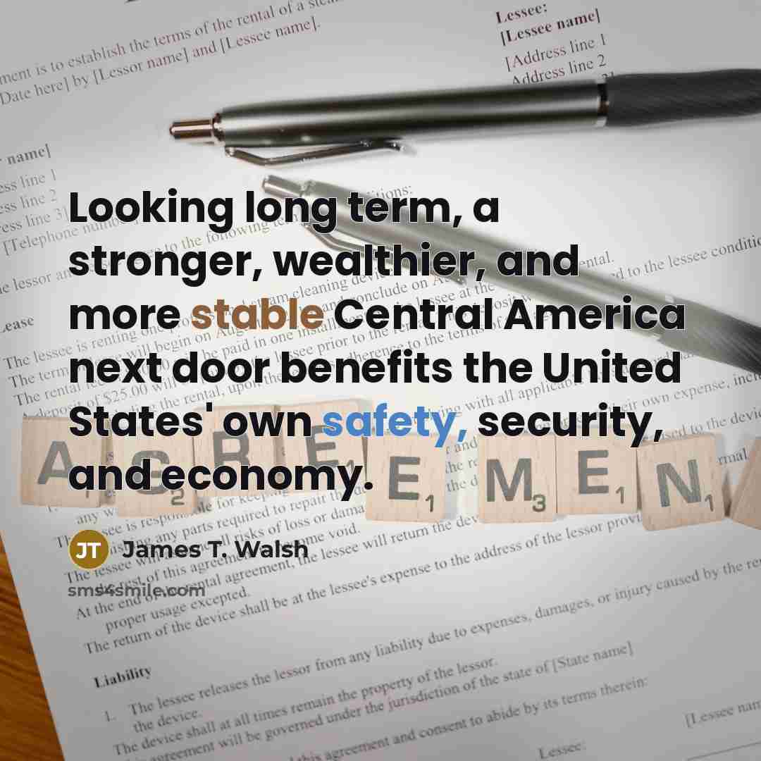 “Looking long term, a stronger, wealthier, and more stable Central…” quote by James T. Walsh