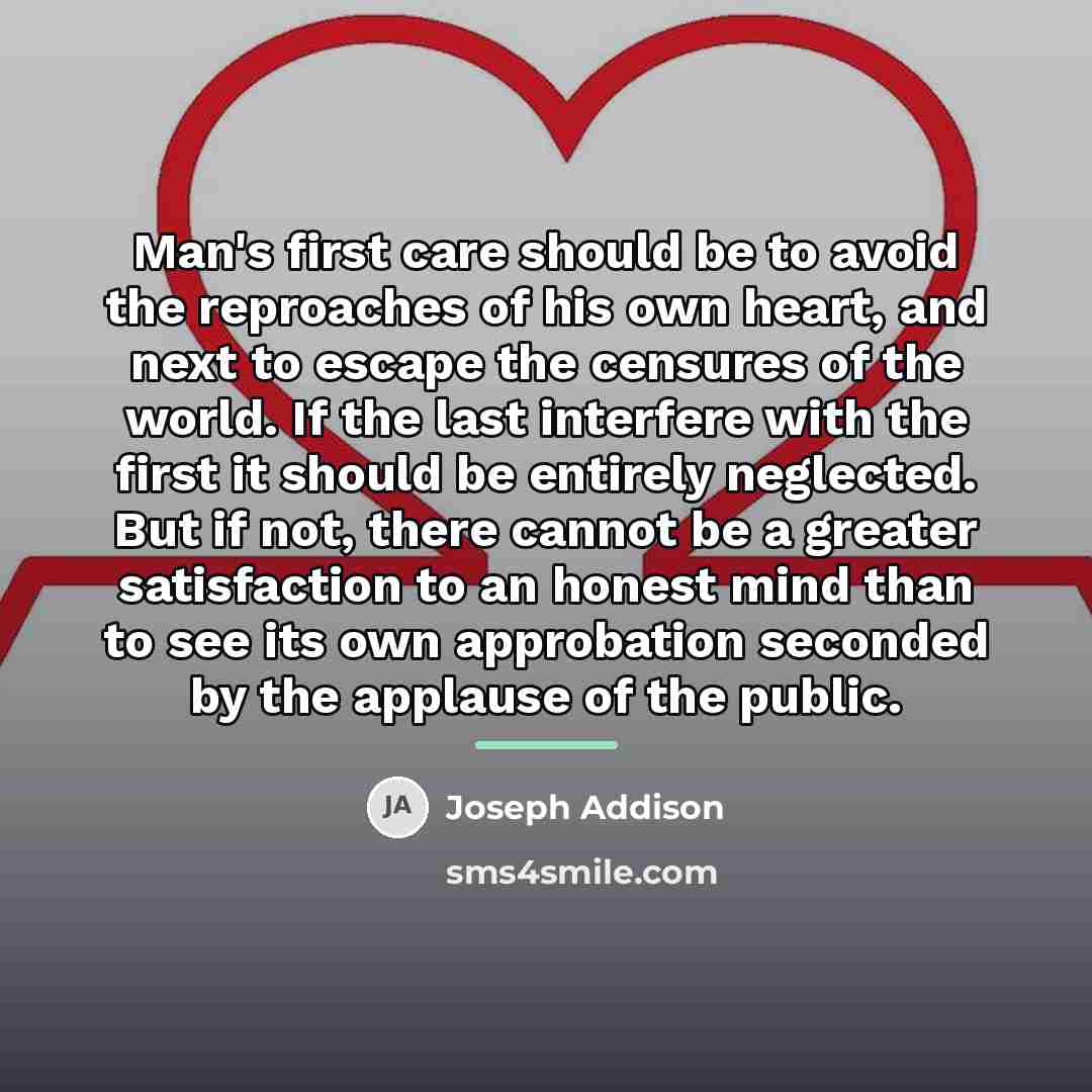 “Man's first care should be to avoid the reproaches of…” quote by Joseph Addison