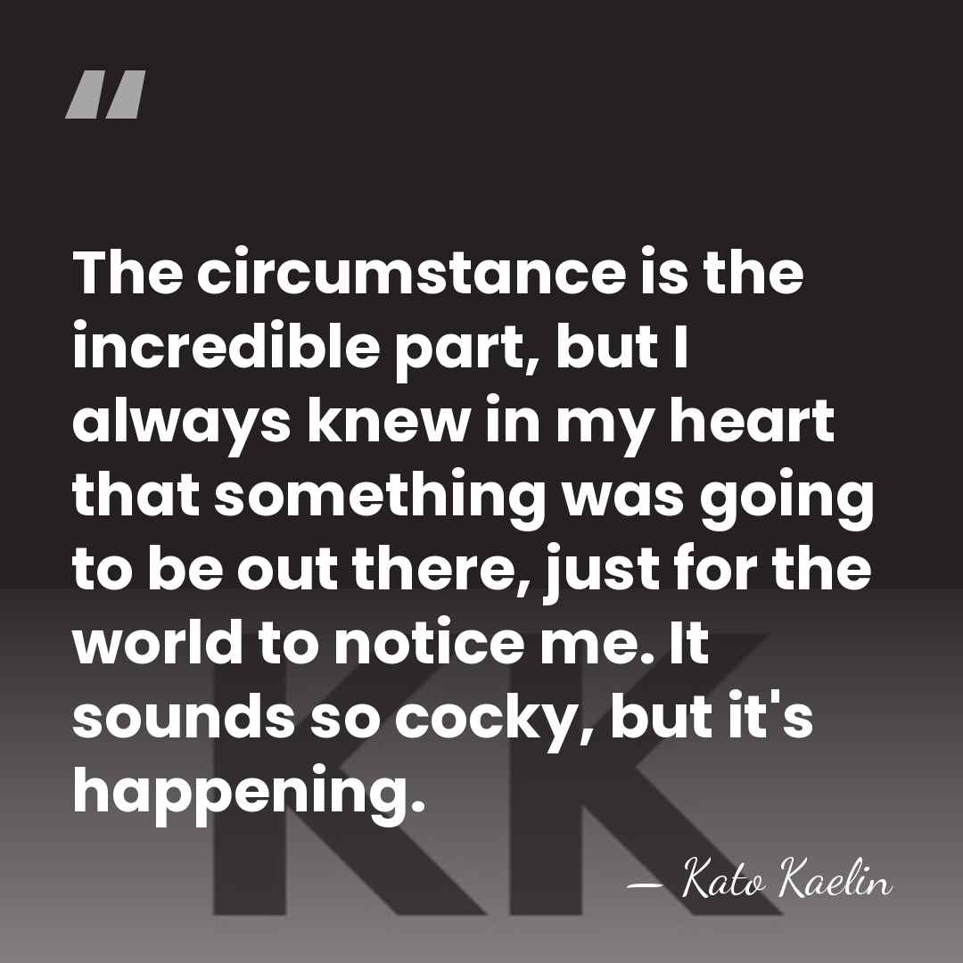 The circumstance is the incredible part, but I always knew in my&hellip; - Kato Kaelin