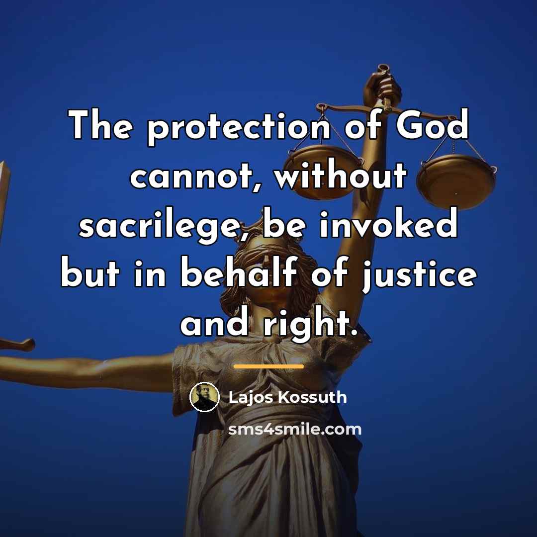 “The protection of God cannot, without sacrilege, be invoked but…” quote by Lajos Kossuth