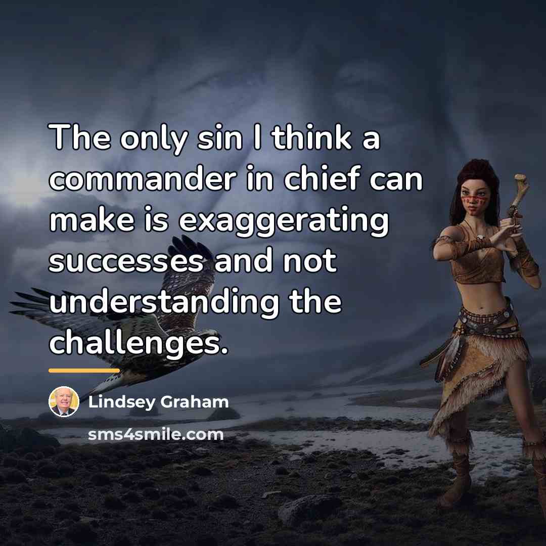 “The only sin I think a commander in chief can…” quote by Lindsey Graham