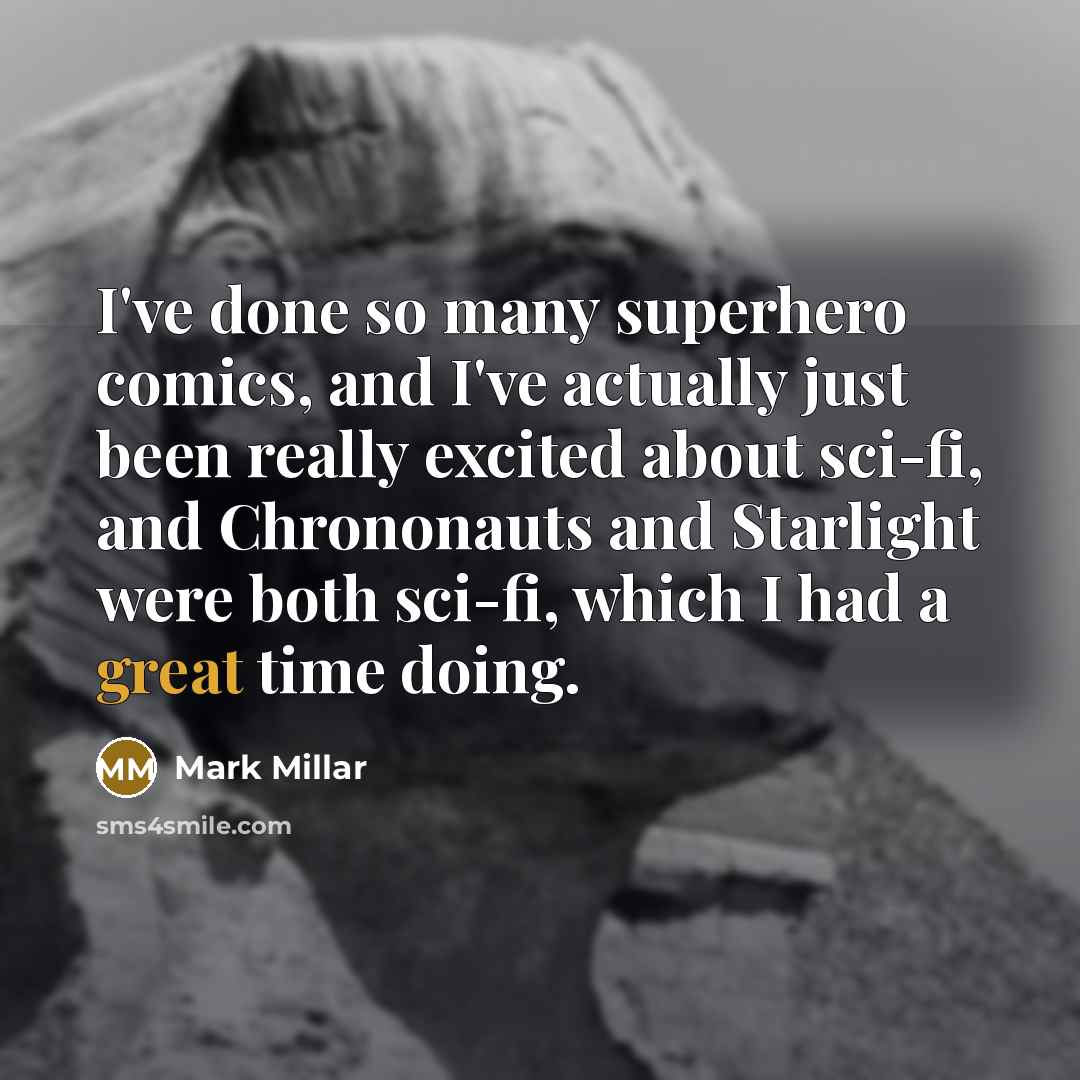 “I've done so many superhero comics, and I've actually just…” quote by Mark Millar